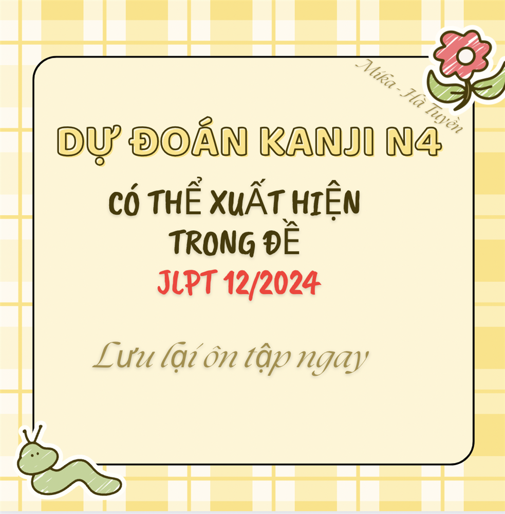 Dự kiến kanji N4 sẽ xuất hiện trong đề JLPT